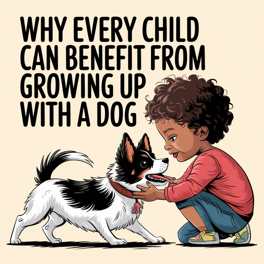 Why Every Child Can Benefit From Growing Up With a Dog